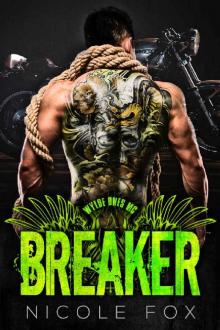 Breaker_A Motorcycle Club Romance_The Wylde Ones MC Breaker_A Motorcycle Club Romance_The Wylde Ones MC