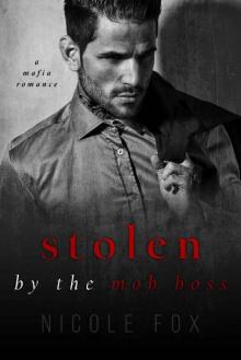 Stolen by the Mob Boss : A Russian Mafia Romance (Bratva Hitman) Stolen by the Mob Boss : A Russian Mafia Romance (Bratva Hitman)