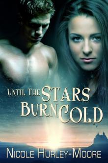 Until the Stars Burn Cold Until the Stars Burn Cold