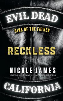 RECKLESS: Sins of the Father (Evil Dead MC - SECOND GENERATION Book 4)