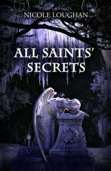 All Saints' Secrets (Saints Mystery Series Book 2) All Saints' Secrets (Saints Mystery Series Book 2)