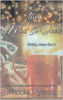 The Wait Is Over (Holiday Series Book 6)
