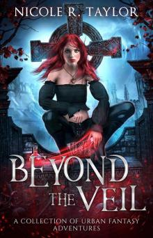 Beyond the Veil: A Collection of Urban Fantasy Adventures