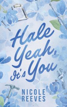 Hale Yeah, It's You