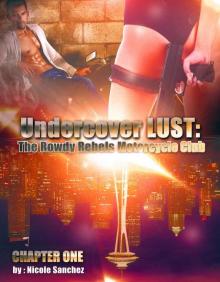 Undercover Lust : The Rowdy Rebels Motorcycle Club