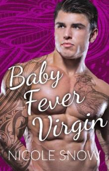 Baby Fever Virgin: A Billionaire Second Chance Romance