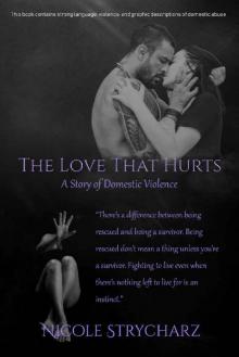The Love that Hurts: A Story of Domestic Violence (The Relationship Quo Series Book 6)