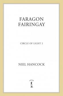 Faragon Fairingay--The Circle of Light, Book 2 Faragon Fairingay--The Circle of Light, Book 2