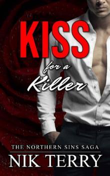 Kiss for a Killer: The Northern Sins Saga Book 2 Kiss for a Killer: The Northern Sins Saga Book 2