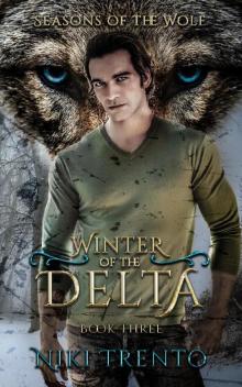 Winter of the Delta: Seasons of the Wolf Book Three