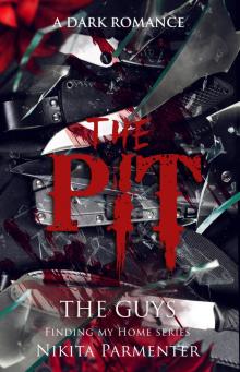 The Pit (The Guys - Finding My Home) Book 1