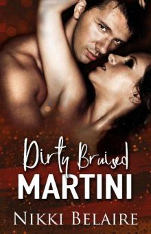 Dirty, Bruised Martini: A Dark Mafia Romance
