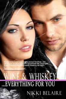 Wine & Whiskey: Everything for You (Surviving Absolution Book 2)