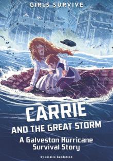 Carrie and the Great Storm: A Galveston Hurricane Survival Story