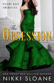 The Obsession (Filthy Rich Americans Book 2) The Obsession (Filthy Rich Americans Book 2)