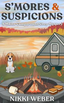 S'mores & Suspicions: A Maine Campground Cozy Mystery (Book 3)