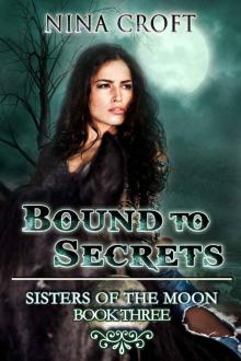 Bound to Secrets (Sisters of the Moon)