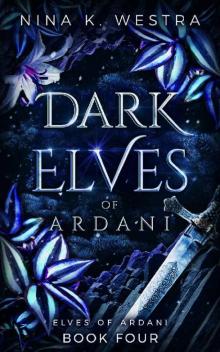 Dark Elves of Ardani: A Fantasy Enemies to Lovers Romance