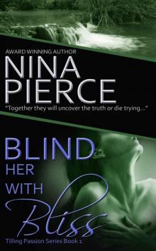 Blind Her With Bliss