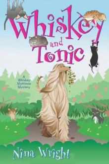 Nina Wright - Whiskey Mattimoe 03 - Whiskey and Tonic Nina Wright - Whiskey Mattimoe 03 - Whiskey and Tonic