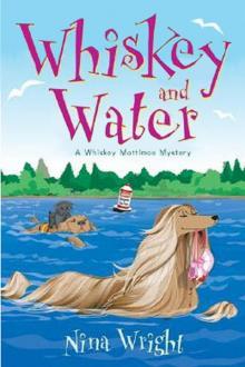 Nina Wright - Whiskey Mattimoe 04 - Whiskey and Water Nina Wright - Whiskey Mattimoe 04 - Whiskey and Water
