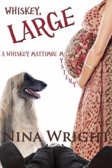 Nina Wright - Whiskey Mattimoe 07 - Whiskey, Large Nina Wright - Whiskey Mattimoe 07 - Whiskey, Large