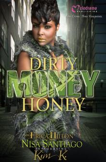 Dirty Money Honey