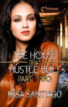The House that Hustle Built, Part 2