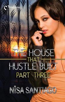 The House that Hustle Built, Part 3