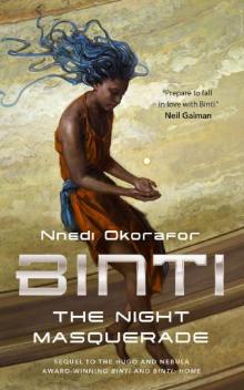 Binti: The Night Masquerade Binti: The Night Masquerade