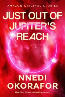 Just Out of Jupiter's Reach (The Far Reaches collection) Just Out of Jupiter's Reach (The Far Reaches collection)