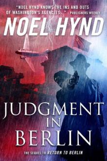 Judgment in Berlin: A Spy Story Judgment in Berlin: A Spy Story