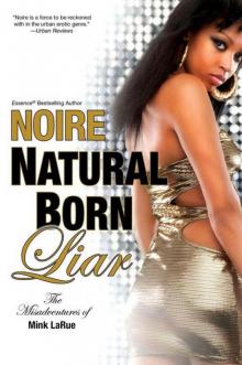 Natural Born Liar: The Misadventures of Mink LaRue Natural Born Liar: The Misadventures of Mink LaRue