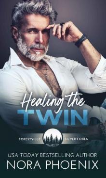 Healing the Twin (Forestville Silver Foxes Book 3)