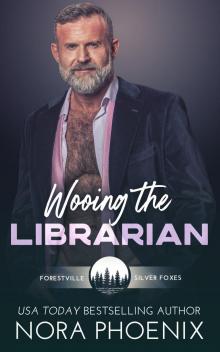 Wooing the Librarian (Forestville Silver Foxes)
