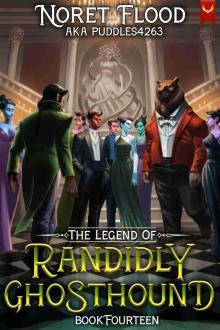 The Legend of Randidly Ghosthound 14: A LitRPG Adventure