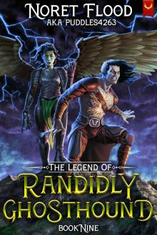The Legend of Randidly Ghosthound 9: A LitRPG Adventure