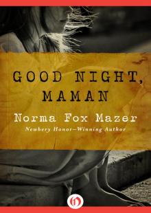 Good Night, Maman Good Night, Maman