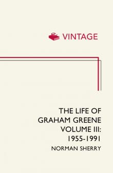 The Life of Graham Greene (1955-1991)