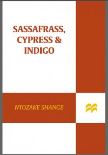 Sassafrass, Cypress & Indigo Sassafrass, Cypress & Indigo