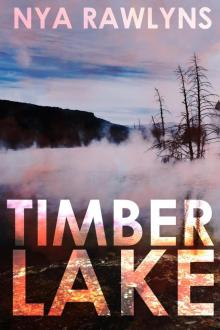 Timber Lake (The Snowy Range Series, #2) Timber Lake (The Snowy Range Series, #2)