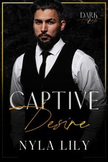 Captive Desire: Dark Hearts Mafia 2