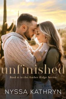 Unfinished: A Small Town, Friends to Lovers, Romantic Suspense (Amber Ridge Book 6)