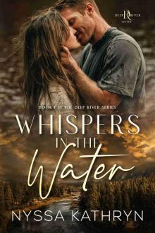 Whispers in the Water: A Small Town, Second Chance, Romantic Suspense (Deep River Book 1)