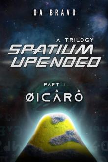 Spatium Upended--A Trilogy