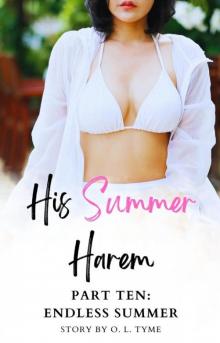 His Summer Harem: Part Ten: Endless Summer