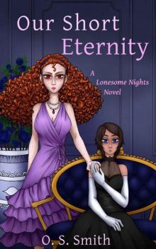 Our Short Eternity (Lonesome Nights Book 2)
