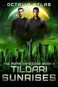 Tildari Sunrises (The Agitator's Code, #3)