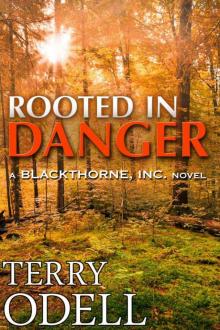 Rooted in Danger (Blackthorne, Inc.)