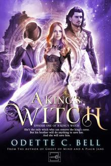 A King’s Witch Episode One A King’s Witch Episode One